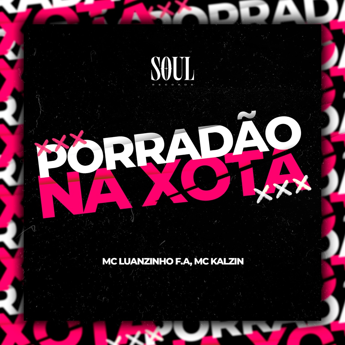 Porradão na Xota - Single by MC Luanzinho F.A & MC Lelo QVG album cover