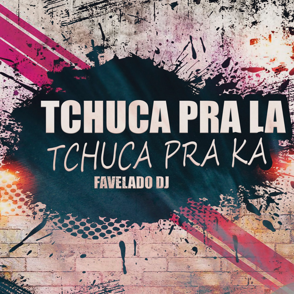 Tchuca pra La - Tchuca pra Ka - Single by Favelado DJ album cover