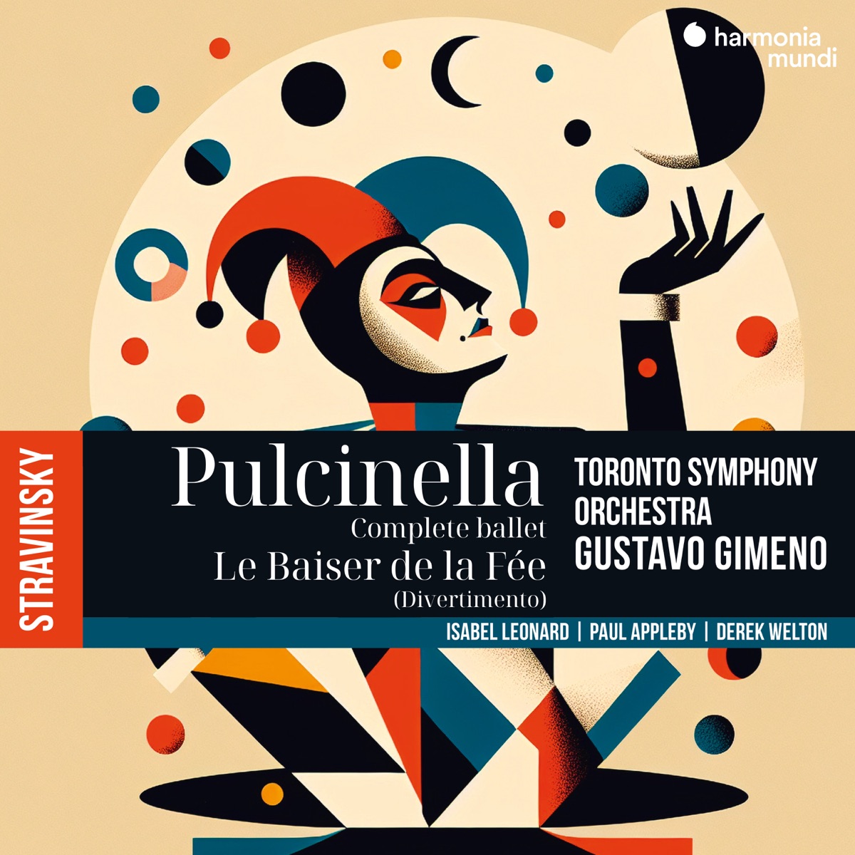 Stravinsky: Pulcinella, Le Baiser de la fée (Divertimento) by Toronto Symphony Orchestra, Gustavo Gimeno, Isabel Leonard, Paul Appleby & Derek Welton album cover