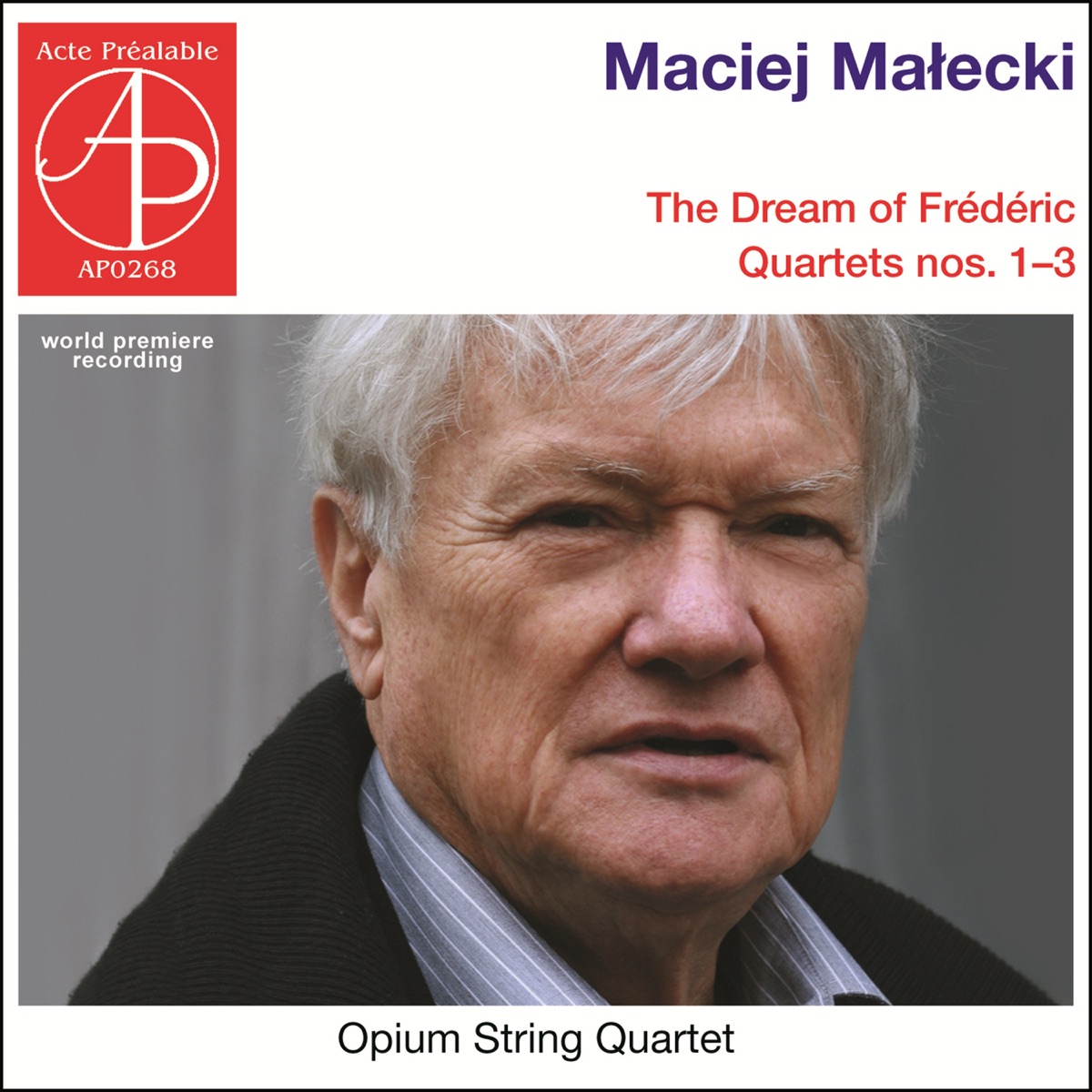 Małecki: The Dream of Frédéric; String Quartets Nos. 1–3 (World Premiere Recording) by OPiUM String Quartet album cover