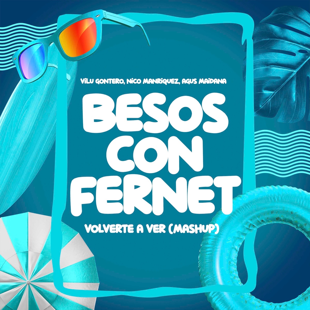 Besos Con Fernet vs Volverte A Ver (Remix) - Single by Vilu Gontero, Nico Manriquez & Agus Maidana album cover