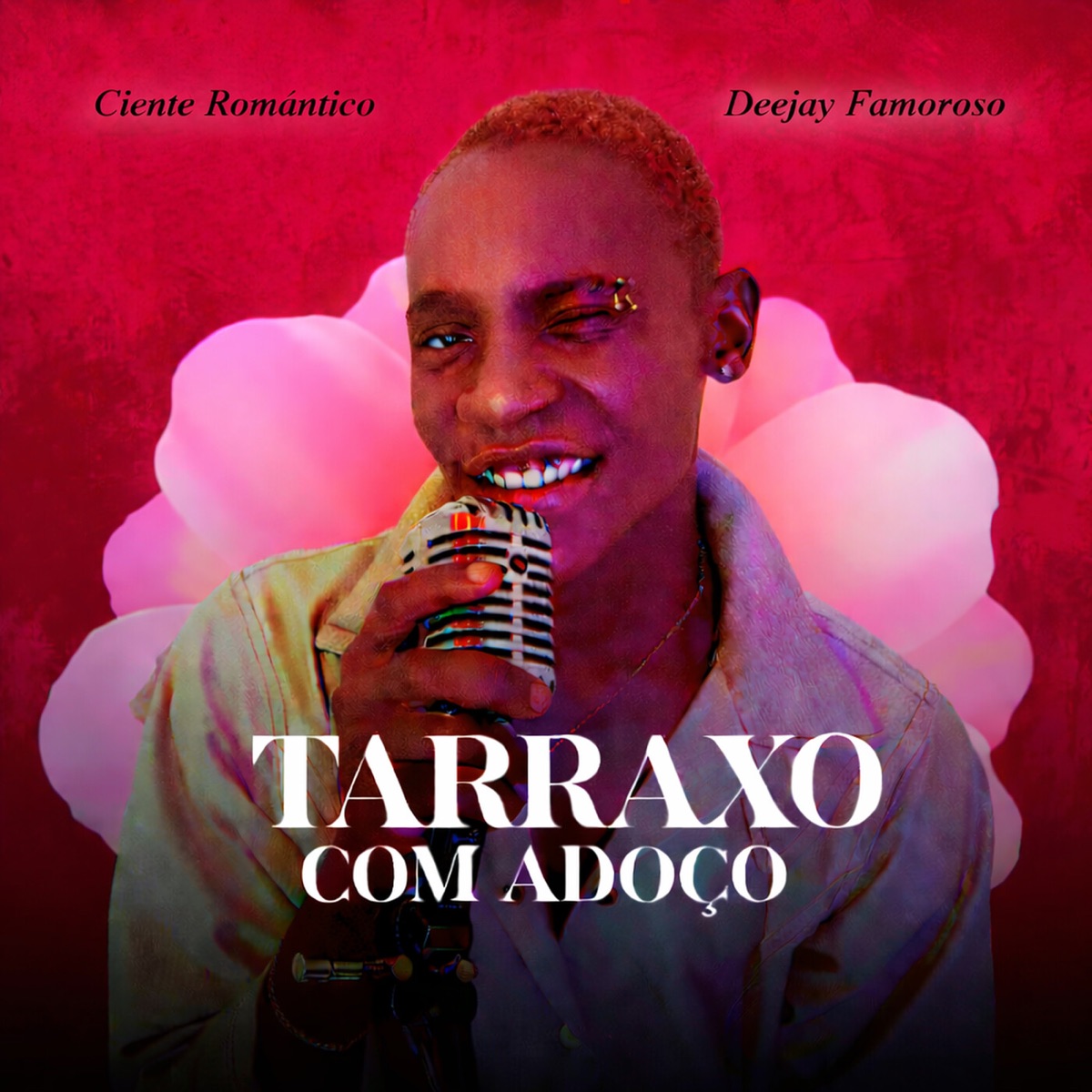 Tarraxo Com Adoço - Single by Ciente Romântico & Deejay Famoroso album cover