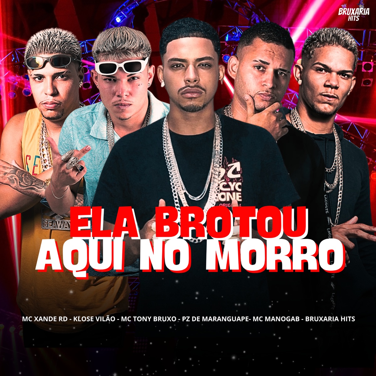 Ela Brotou Aqui no Morro (feat. Klose Vilao, MC Manogab & PZ de Maranguape) - Single by Mc Tony Bruxo & Mc Xande Rd album cover
