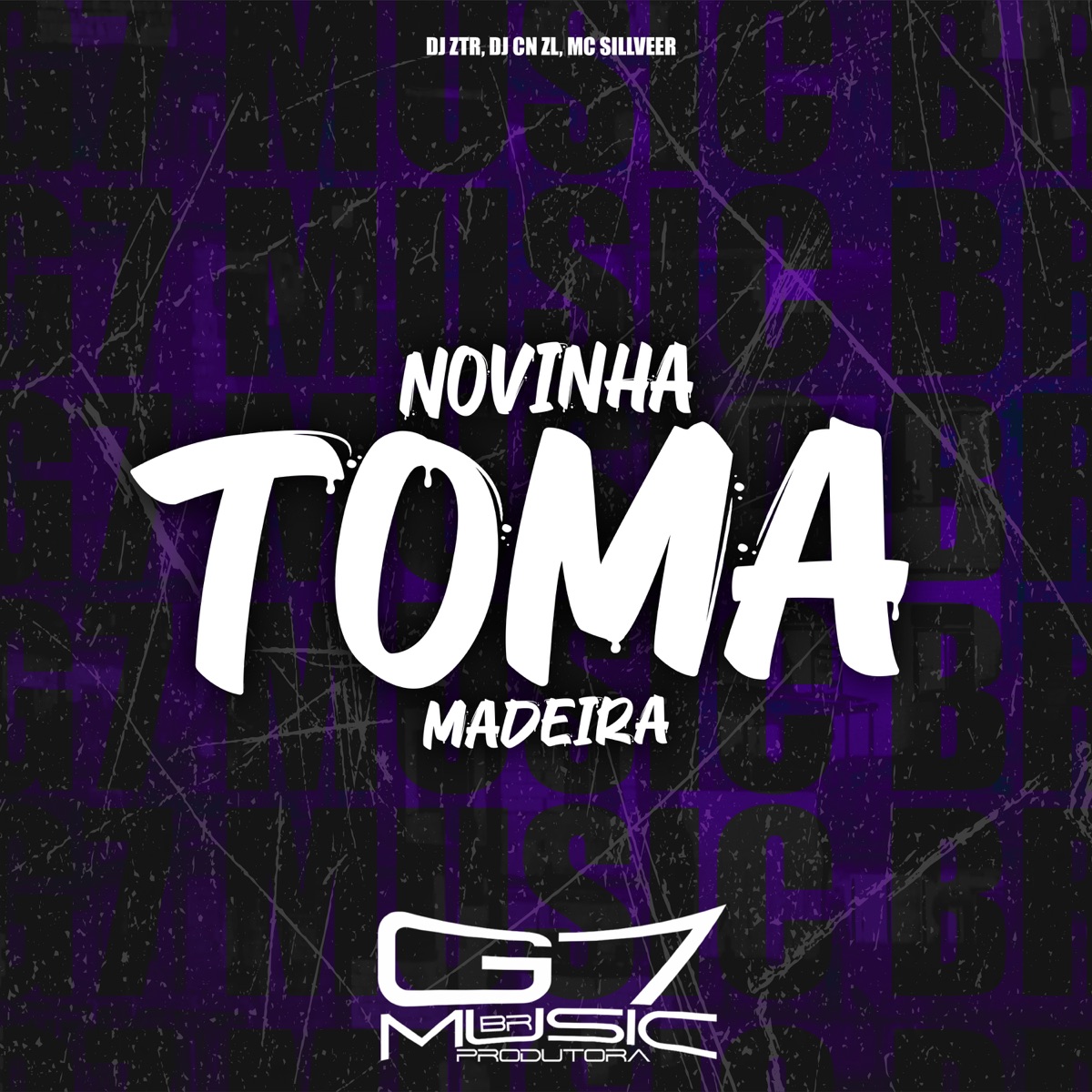 Novinha Toma Madeira - Single by DJ ZTR, DJ CN ZL & MC SILLVEER album cover