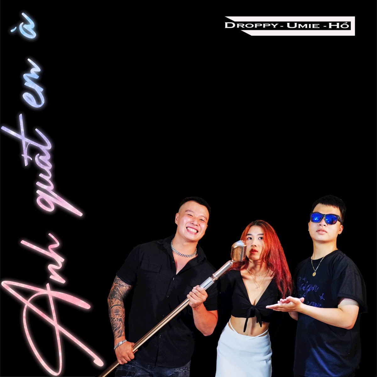 Anh Quát Em À - Single by Droppy, UMIE & Ho album cover