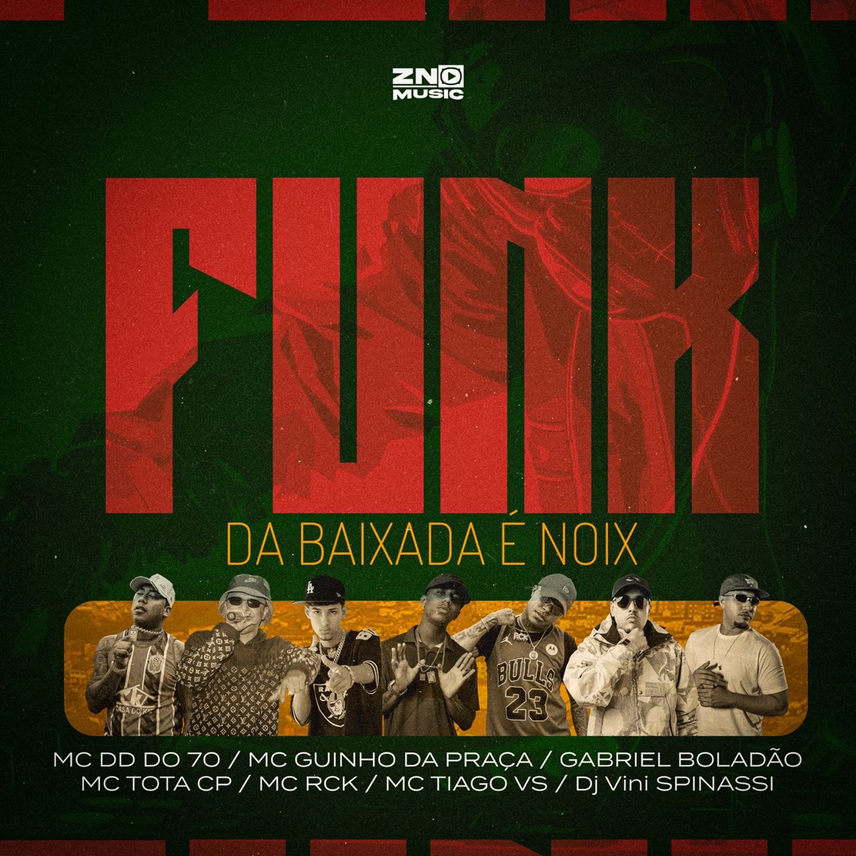 Funk da Baixada é Noix - Single by Mc DD do 70, Gabriel Boladão, Mc Tiago VS, Dj Vini Spinassi, MC GUINHO DA PRAÇA, MC RCK & Mc Tota CP album cover
