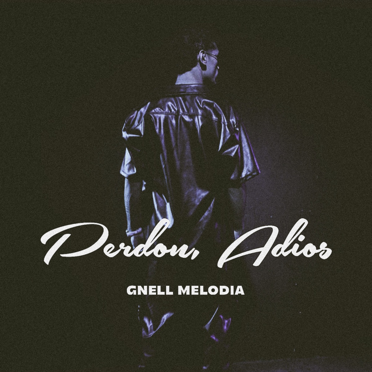 PERDÓN, ADIÓS - Single by Gnell melodia album cover