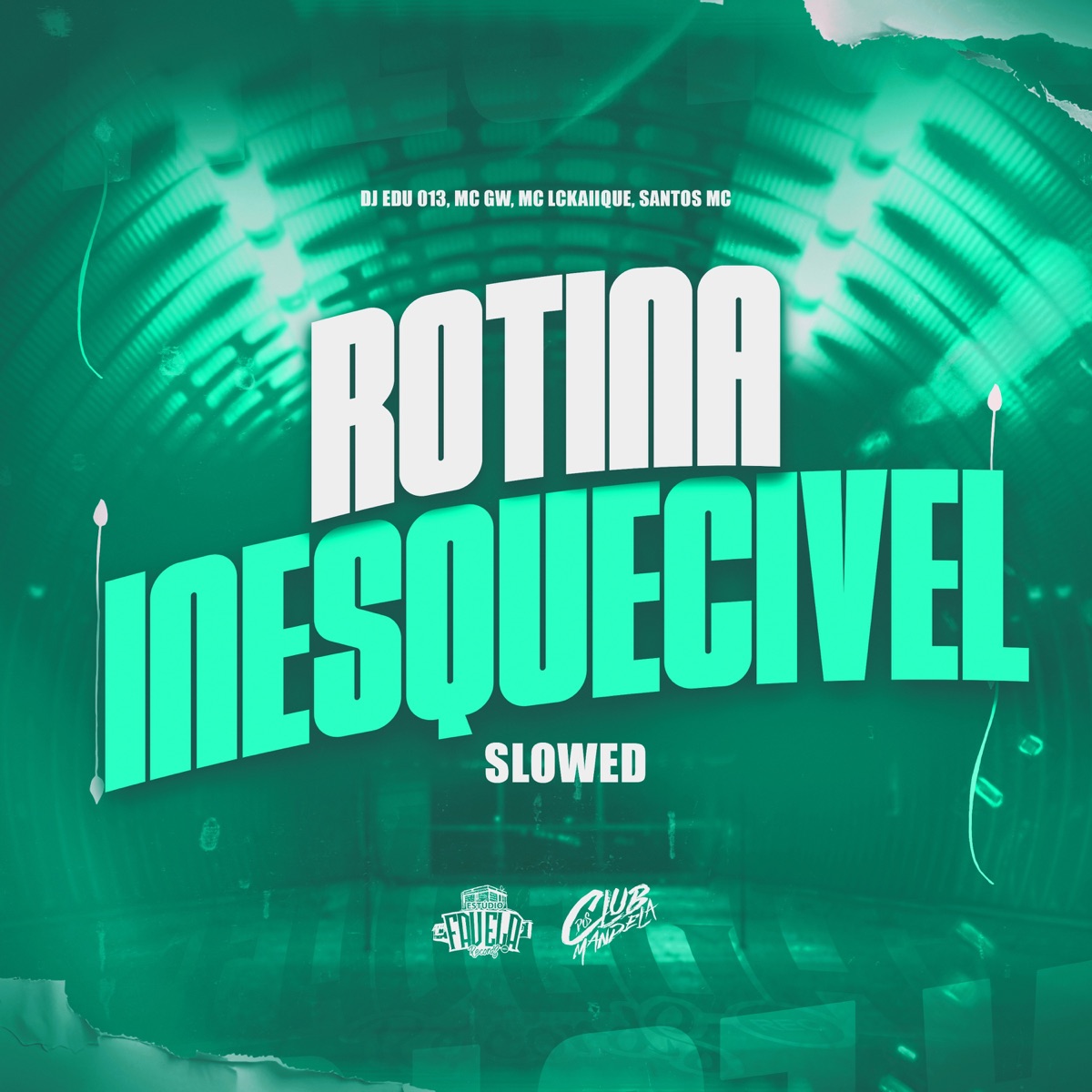 Rotina Inesquecível (Slowed) [feat. Santos MC, MC GW & Mc LcKaiique] - Single by DJ EDU 013, Club dos Mandela & Estúdio Favela Records album cover