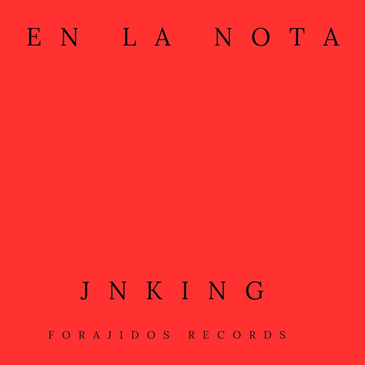 En La Nota (feat. JNKING) - Single by Forajidos Records album cover