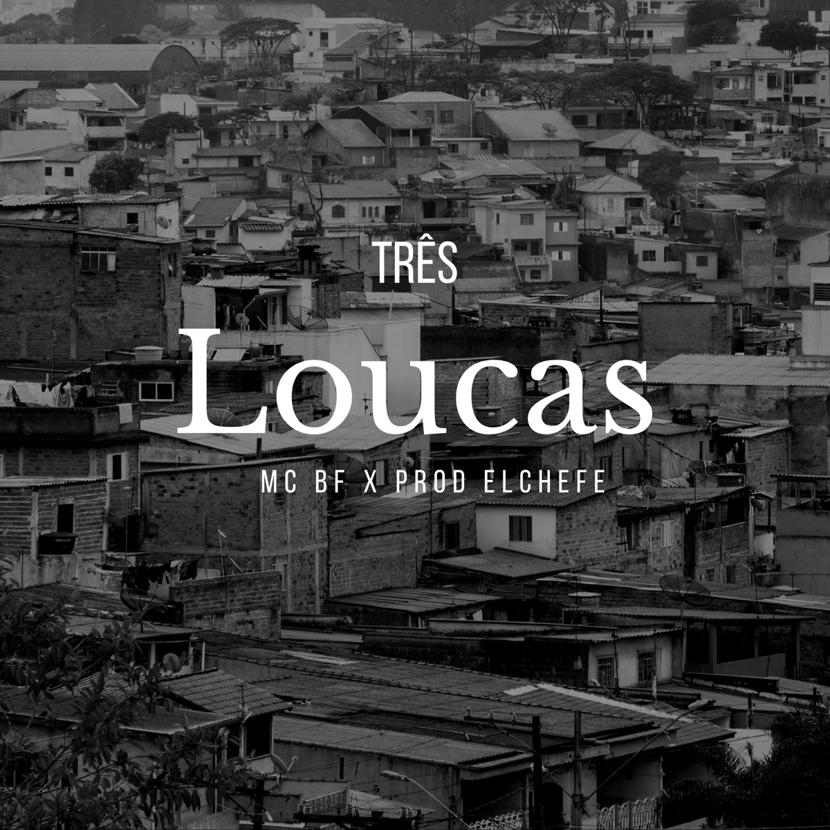 Três loucas - Single by Win Music, elchefenobeat & MC BF album cover