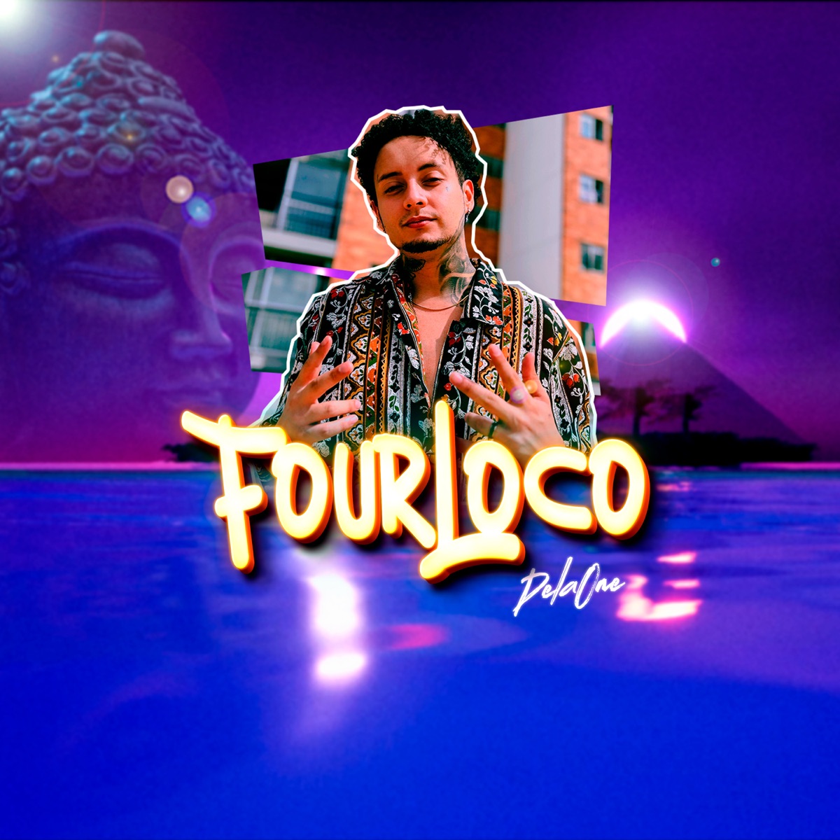 Four Loco - Single by Delaone album cover