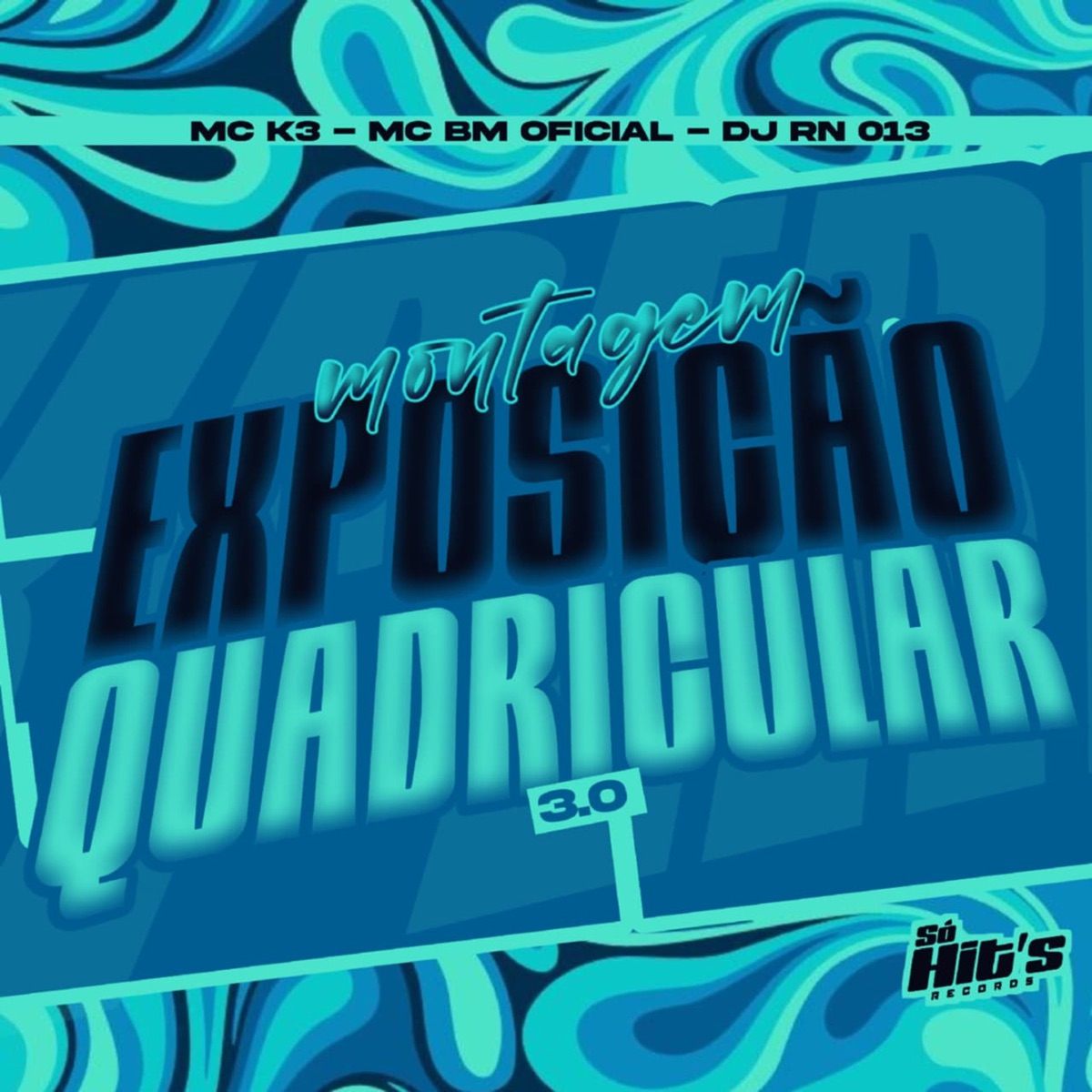 Montagem Exposição Quadricular 3.0 - Single by DJ RN 013, MC K3 & Mc bm oficial album cover