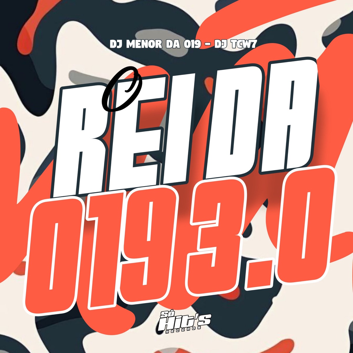 O Rei da 019 3.0 - Single by DJ TCW7 & DJ MENOR DA 019 album cover