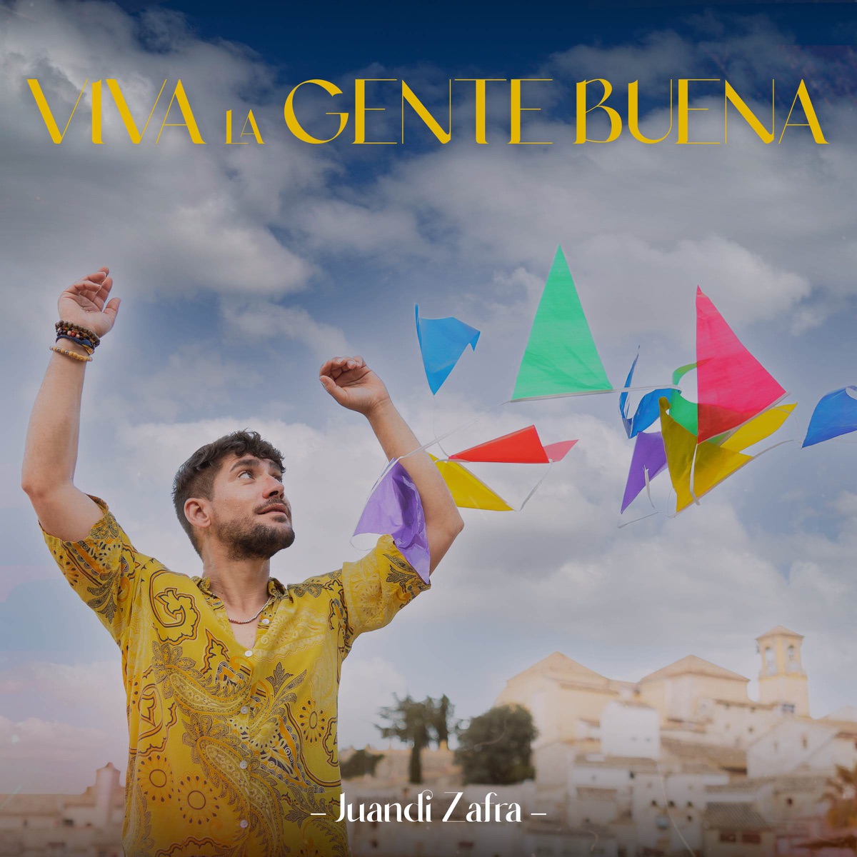 Viva La Gente Buena - Single by Juandi Zafra album cover