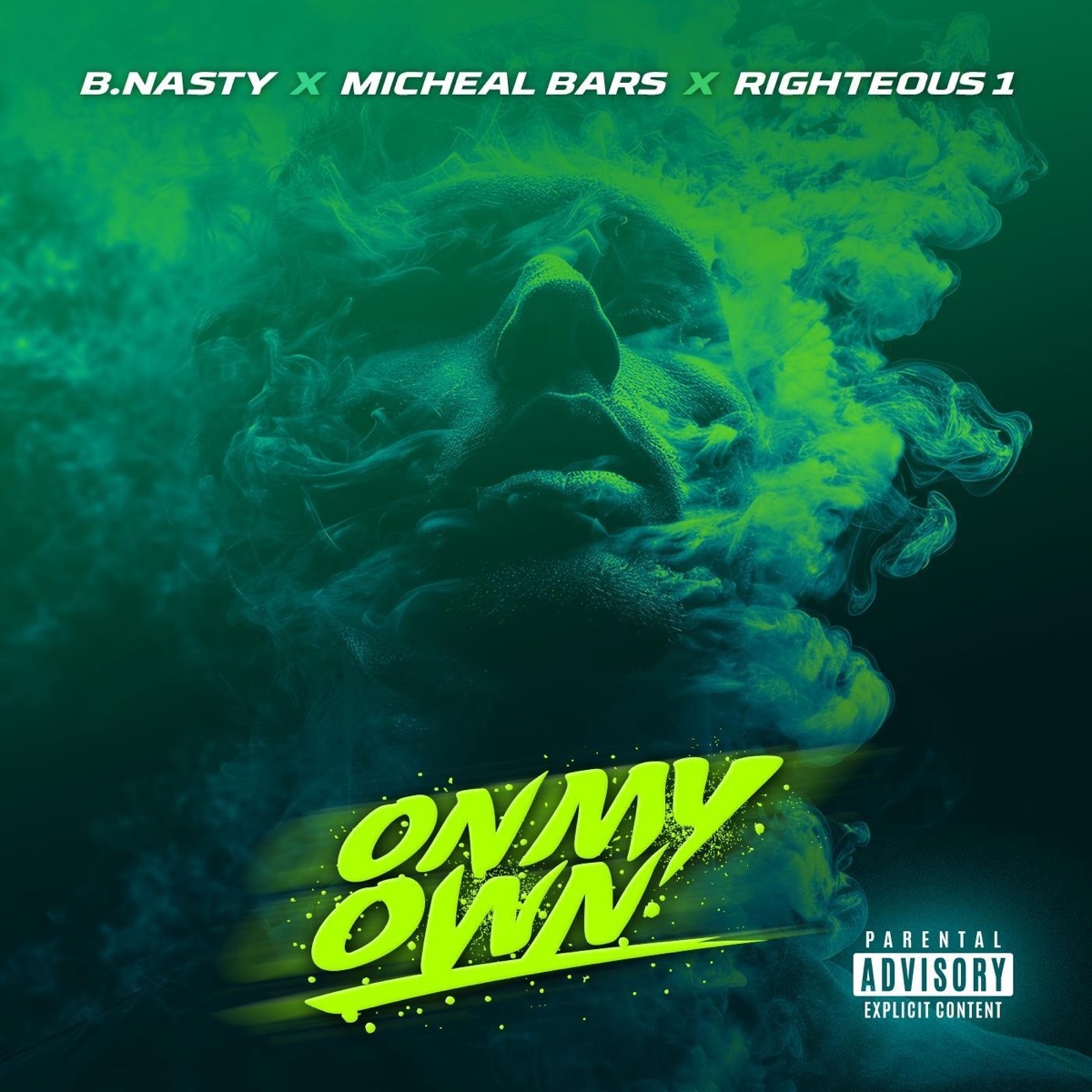 On My Own (feat. Michael Bars & Righteous One) - Single by B. Nasty album cover