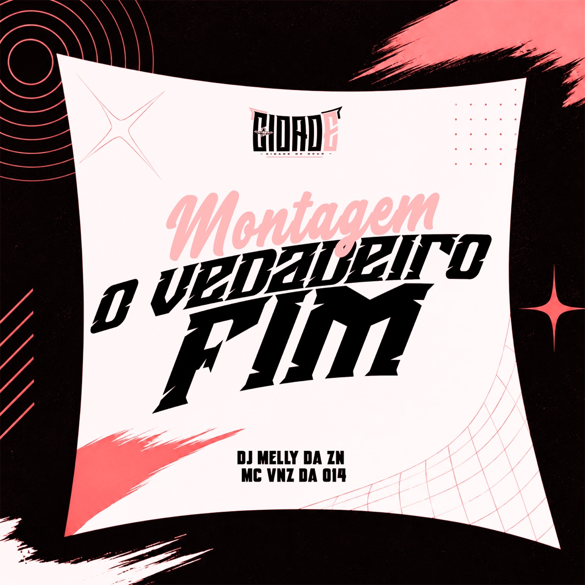 MONTAGEM O VERDADEIRO FIM - Single by DJ MELLY DA ZN & MC vnz da 014 album cover
