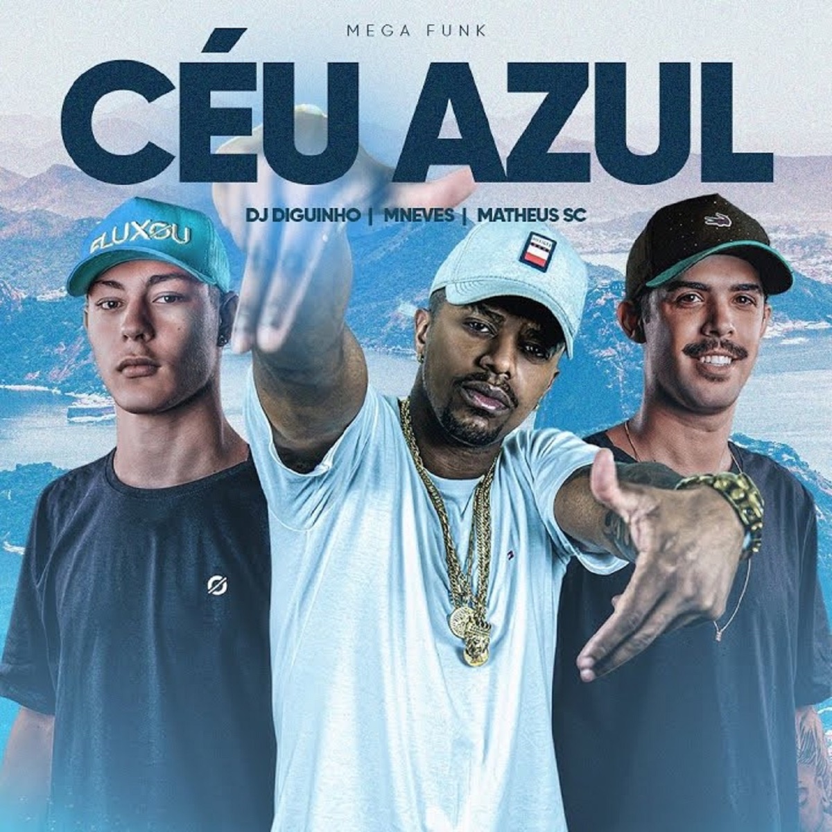 Mega Funk Céu Azul (feat. Dj Diguinho) - Single by Mc MNeves, Dj Matheus Sc & Fluxo Produções album cover