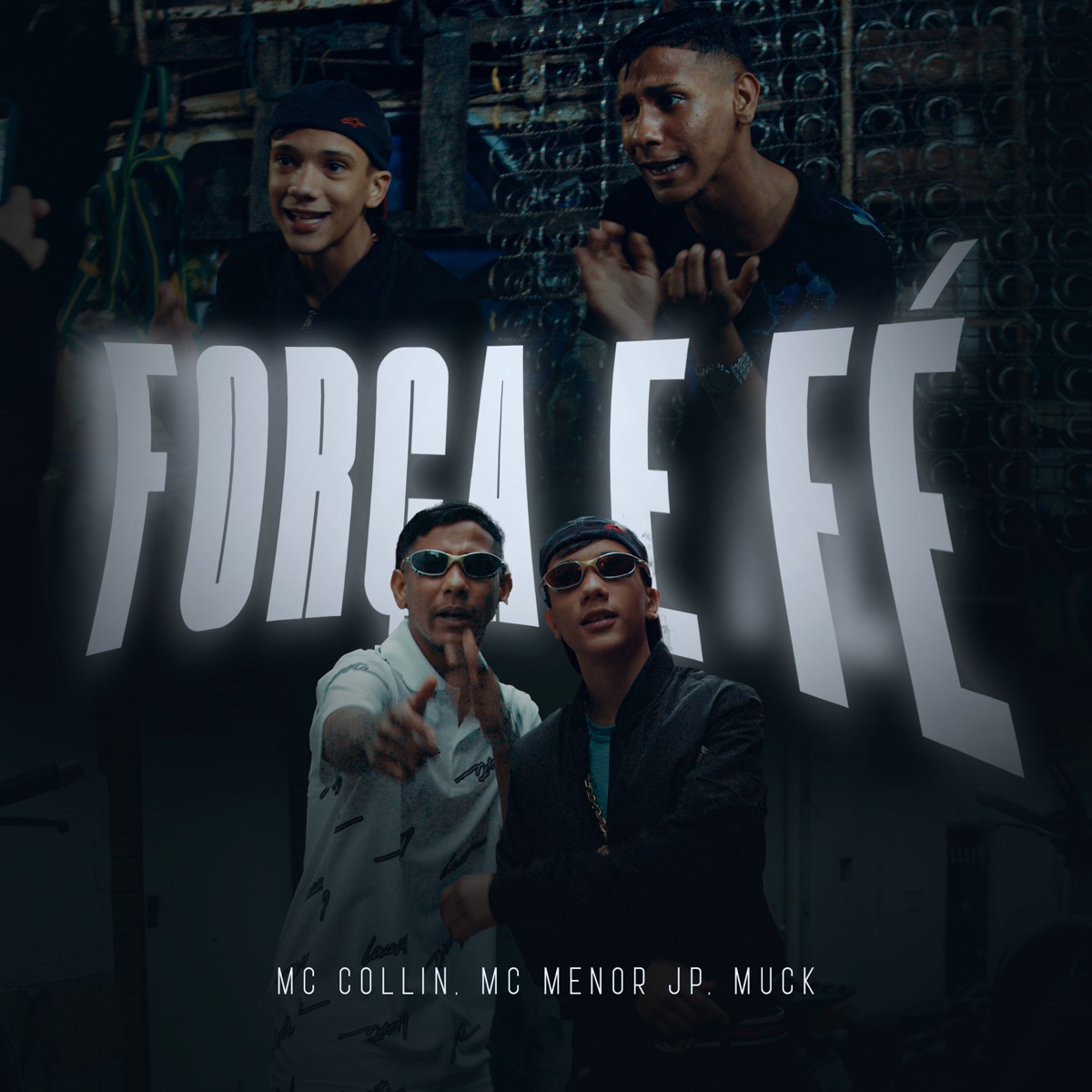 Força e Fé - Single by Mc Collin, MC Menor JP & MUCK album cover