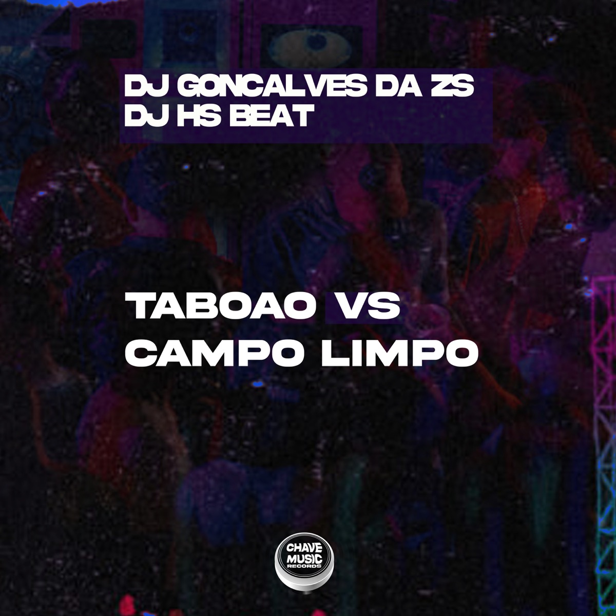 Taboão Vs Campo Limpo (feat. DJ HS Beat) - Single by DJ Gonçalves da ZS album cover