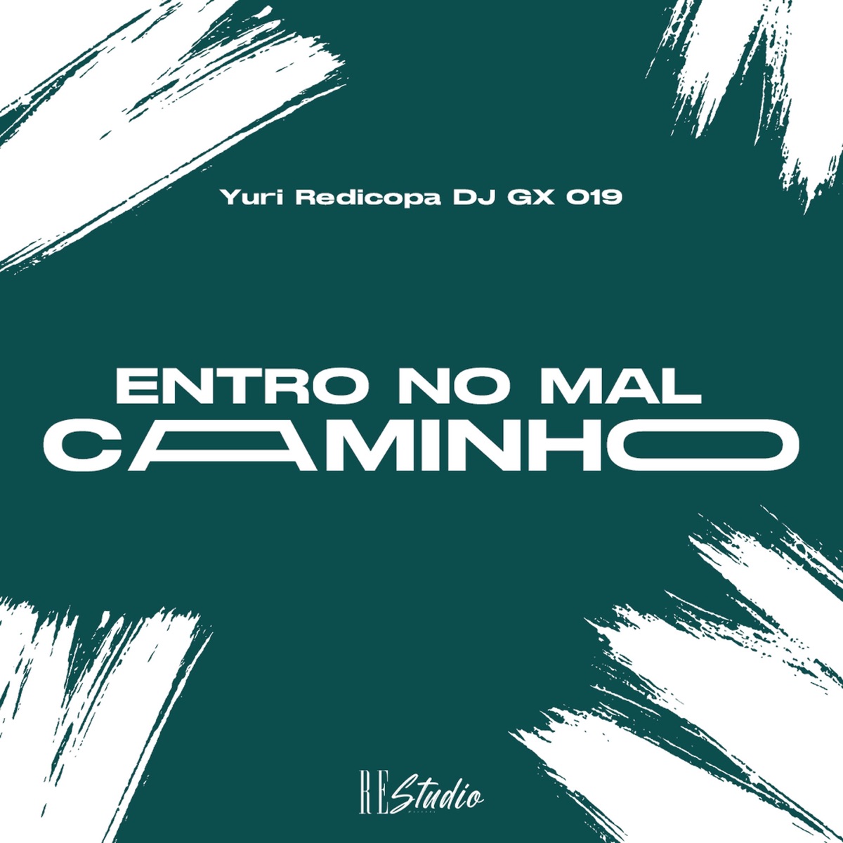Entro no Mal Caminho - Single by Yuri Redicopa & DJ GX 019 album cover