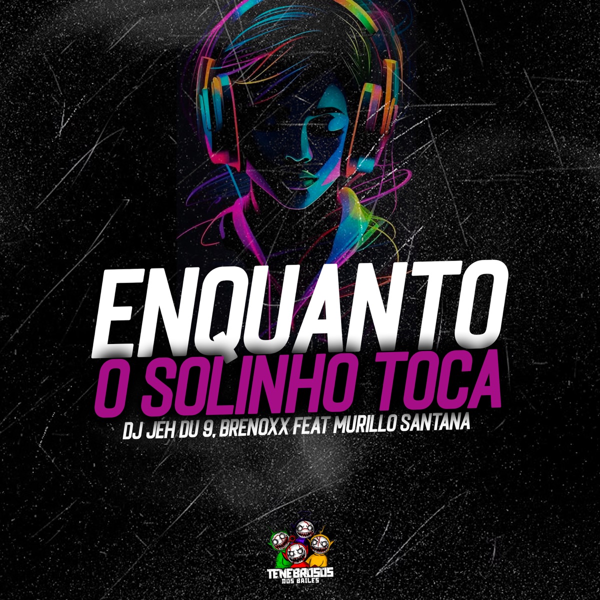 Enquanto o Solinho Toca (feat. Murillo Santana) - Single by DJ Jéh Du 9 & Brenoxx album cover
