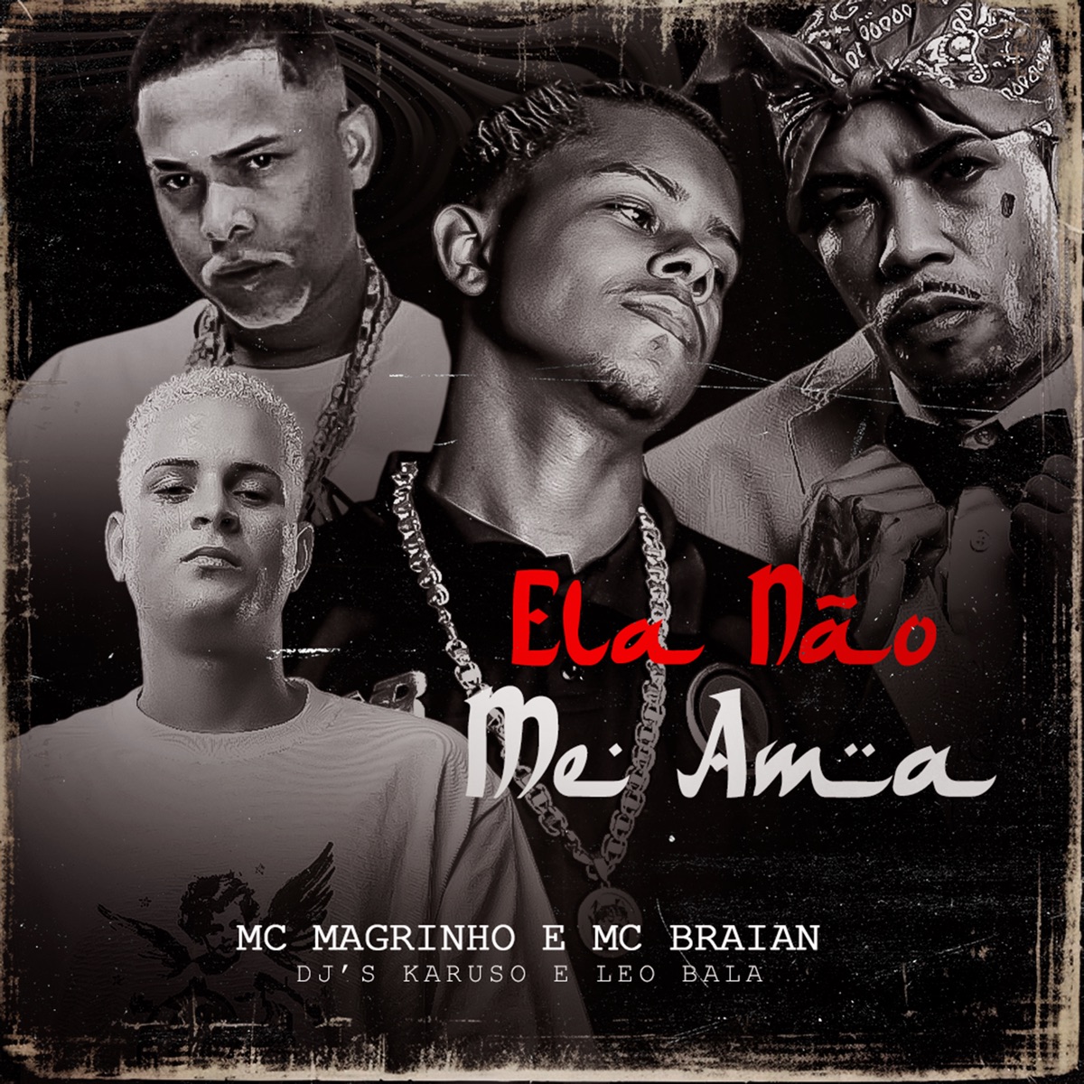 Ela Não Me Ama - Single by Dj Leo Bala, DJ Karuso, MC Braian & Mc Magrinho album cover