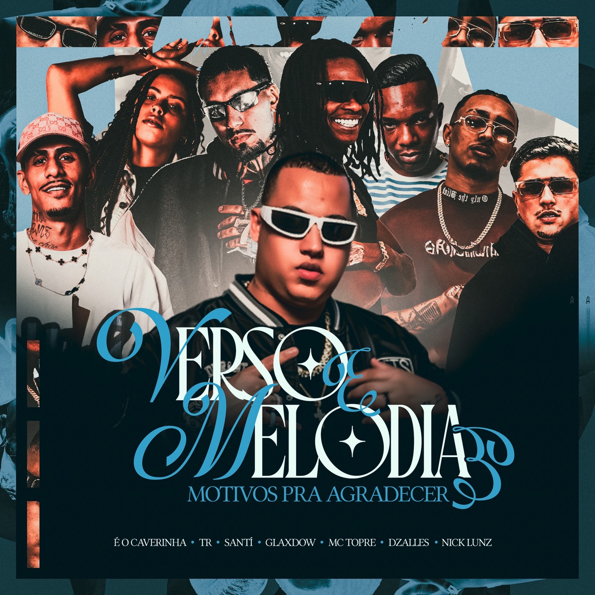 Verso e Melodia 3 - Motivos pra Agradecer (feat. Vidal, Glaxdow, Santí, Nick lunz & Dzalles) - Single by Tropa da W&S, TR, É O CAVERINHA & Mc Topre album cover