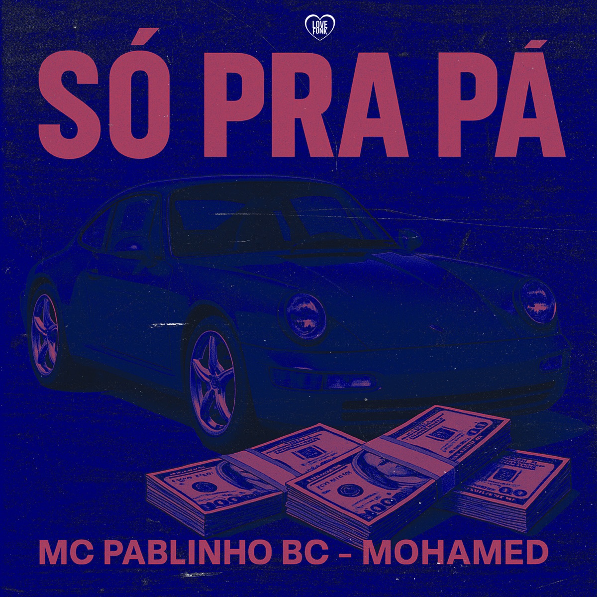 Só pra Pá - Single by MC Pablinho BC & Mohamed album cover