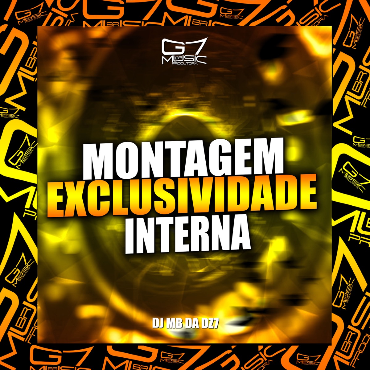 Montagem Exclusividade Interna - Single by DJ MB DA DZ7 album cover