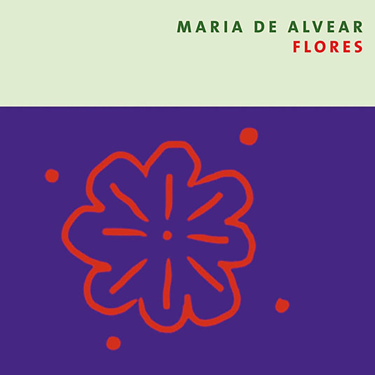 Maria de Alvear: Flores by Maria de Alvear, Amelia Cuni, Marco Blaauw & Ensemble musikFabrik album cover