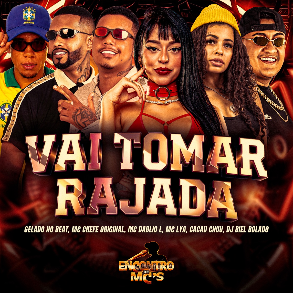 Vai Tomar Rajada (feat. Mc Dablio L & MC Lya) - Single by Gelado No Beat, Mc Chefe original, CACAU CHUU & DJ Biel Bolado album cover