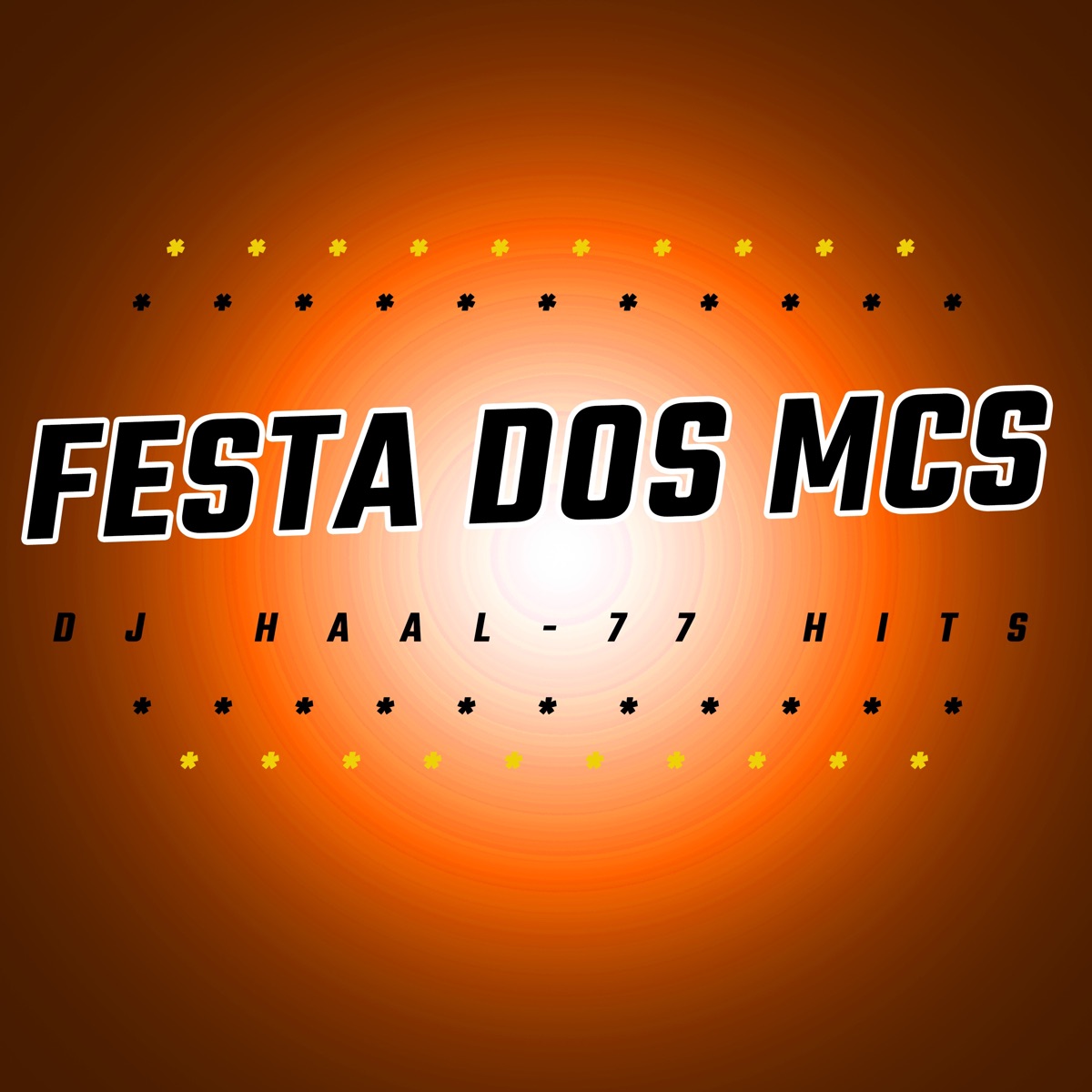 Festa dos Mcs (feat. Mc Cr, Mc Thilius, Mc Menor sp, Mc De Da Mooca, Mc Mirimland & Mc JotaBX) - Single by DJ Haal & 77 hits album cover