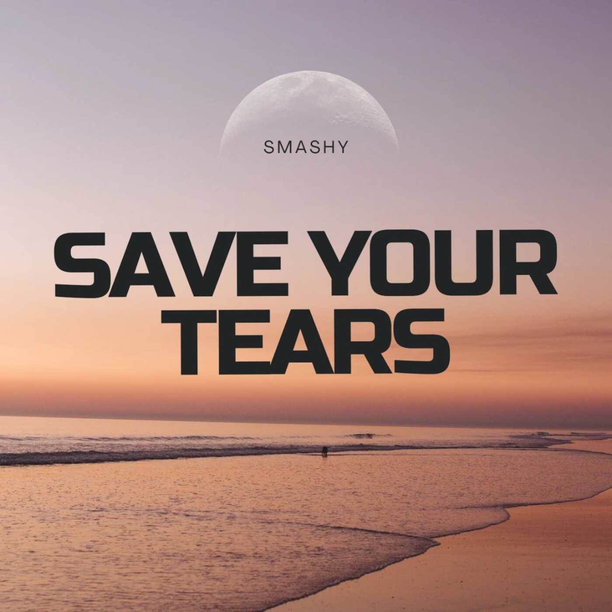 Save Your Tears - Single by Smashy album cover