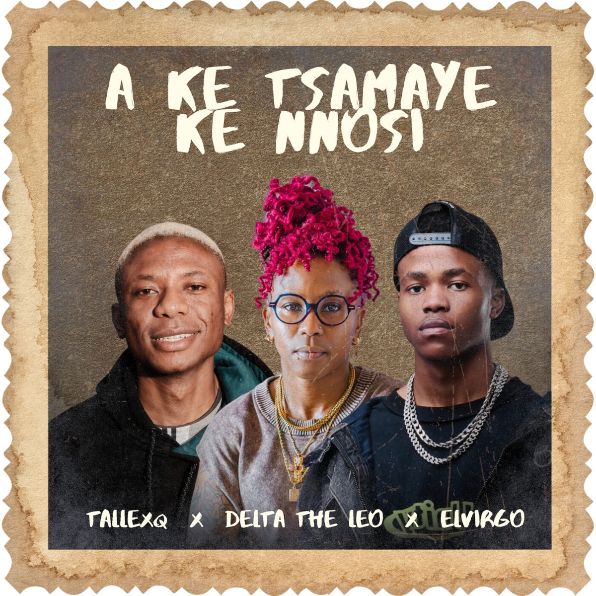 Ake Tsamaye Ke Nnosi - Single by Delta The Leo, TallexQ & Elvirgo album cover