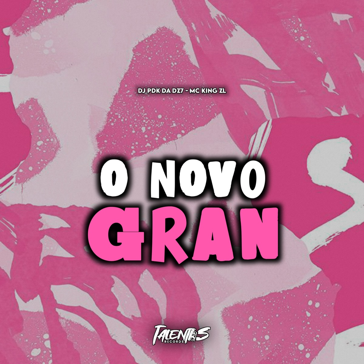 O NOVO GRAN - Single by MC KING ZL & DJ PDK DA DZ7 album cover