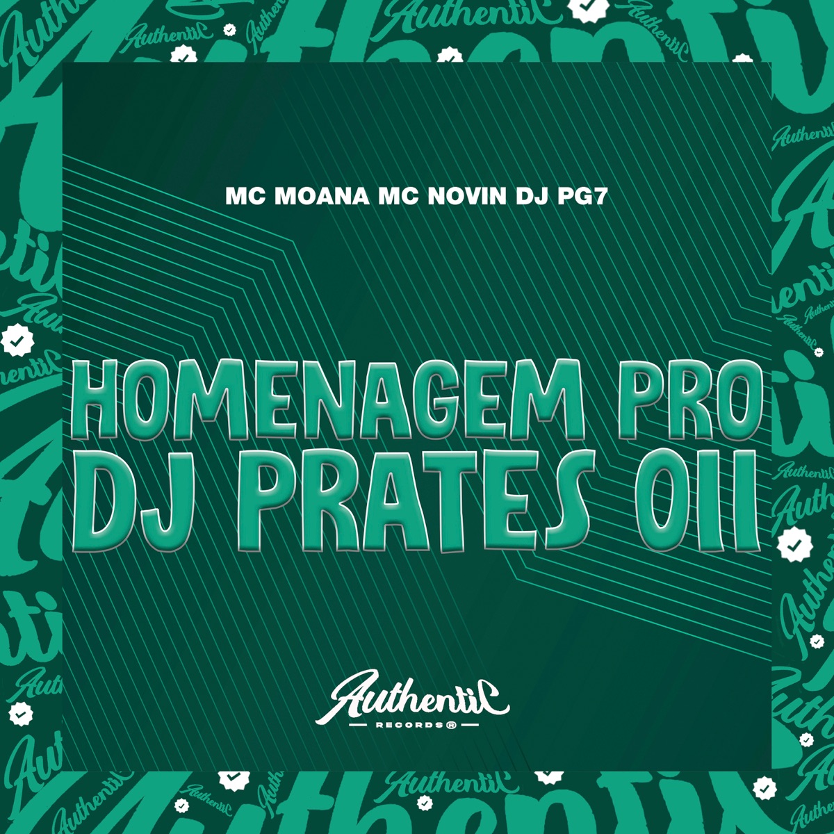 Homenagem pro Dj Prates 011 (feat. Mc Moana & MC Novin) - Single by DJ PG7 album cover