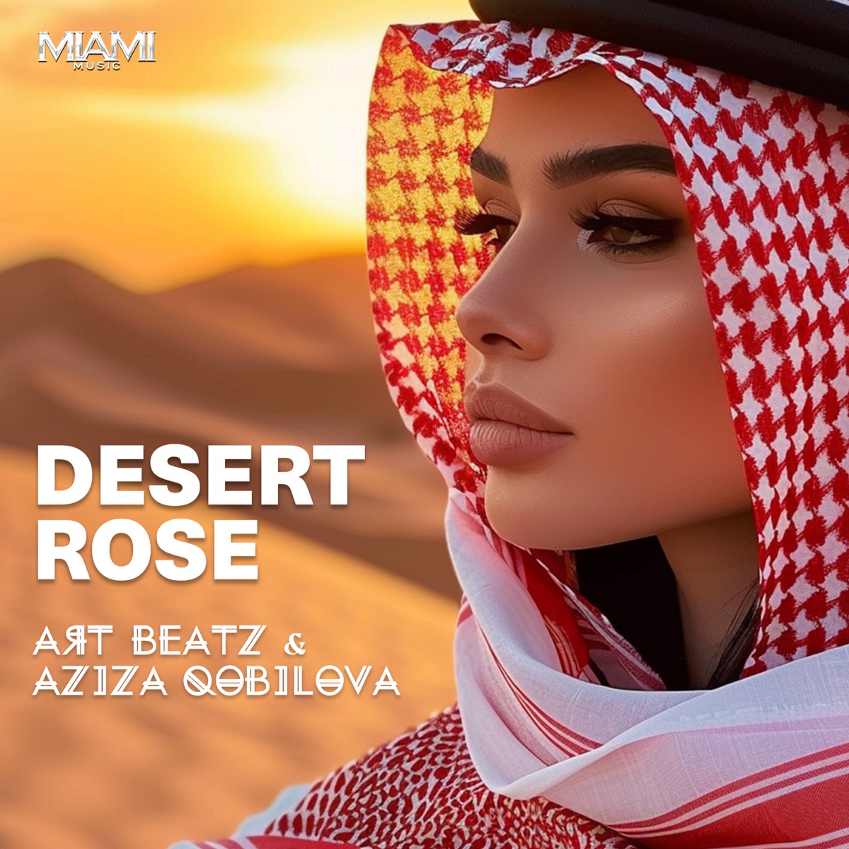 Desert Rose - Single by ART BEATZ & Aziza Qobilova album cover
