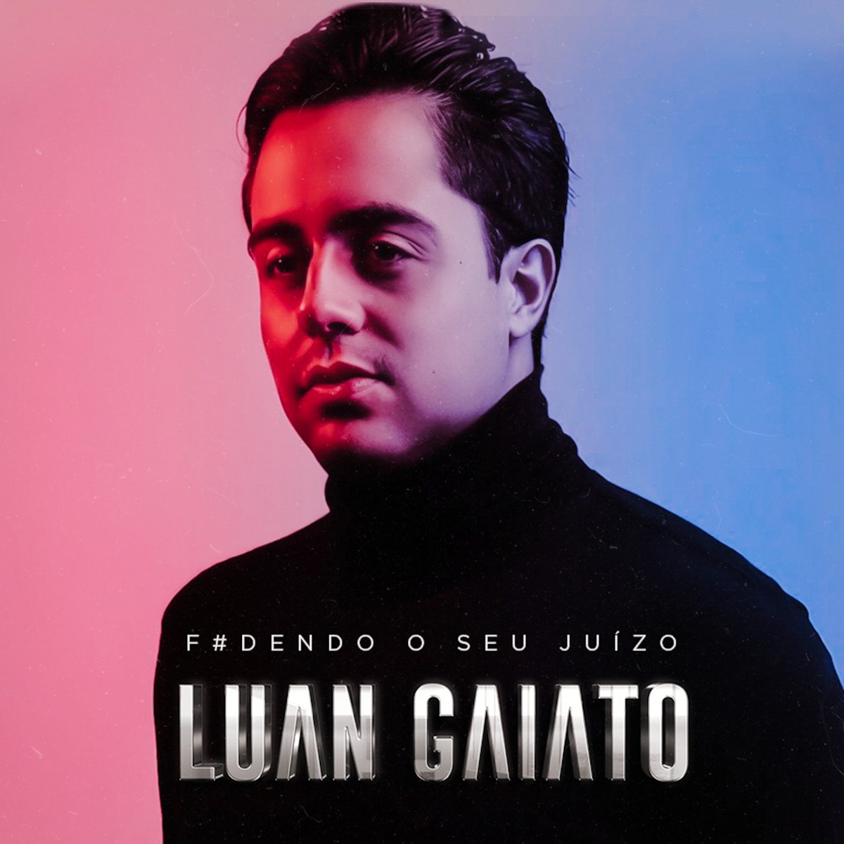 Fudendo o seu Juízo by Luan Gaiato album cover