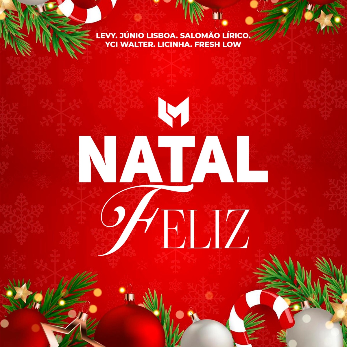 Natal Feliz - Single by J Levy, Salomão Lírico, Fresh Low, Júnior Lisboa, Licinha & YCI Walter album cover