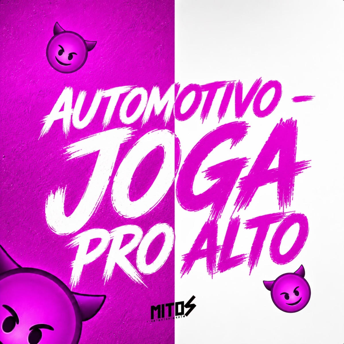 AUTOMOTIVO - JOGA PRO ALTO - Single by Dj Tom Zs, Biel Dos Bailes, Mc Neguinho do Morro & Mc Vuk Vuk album cover
