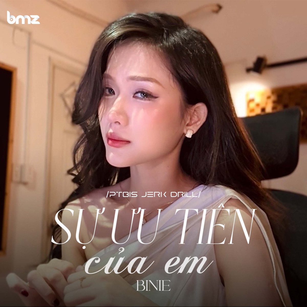 Sự Ưu Tiên Của Em (Ptbis Jerk Drill - Beat) - Single by Binie album cover