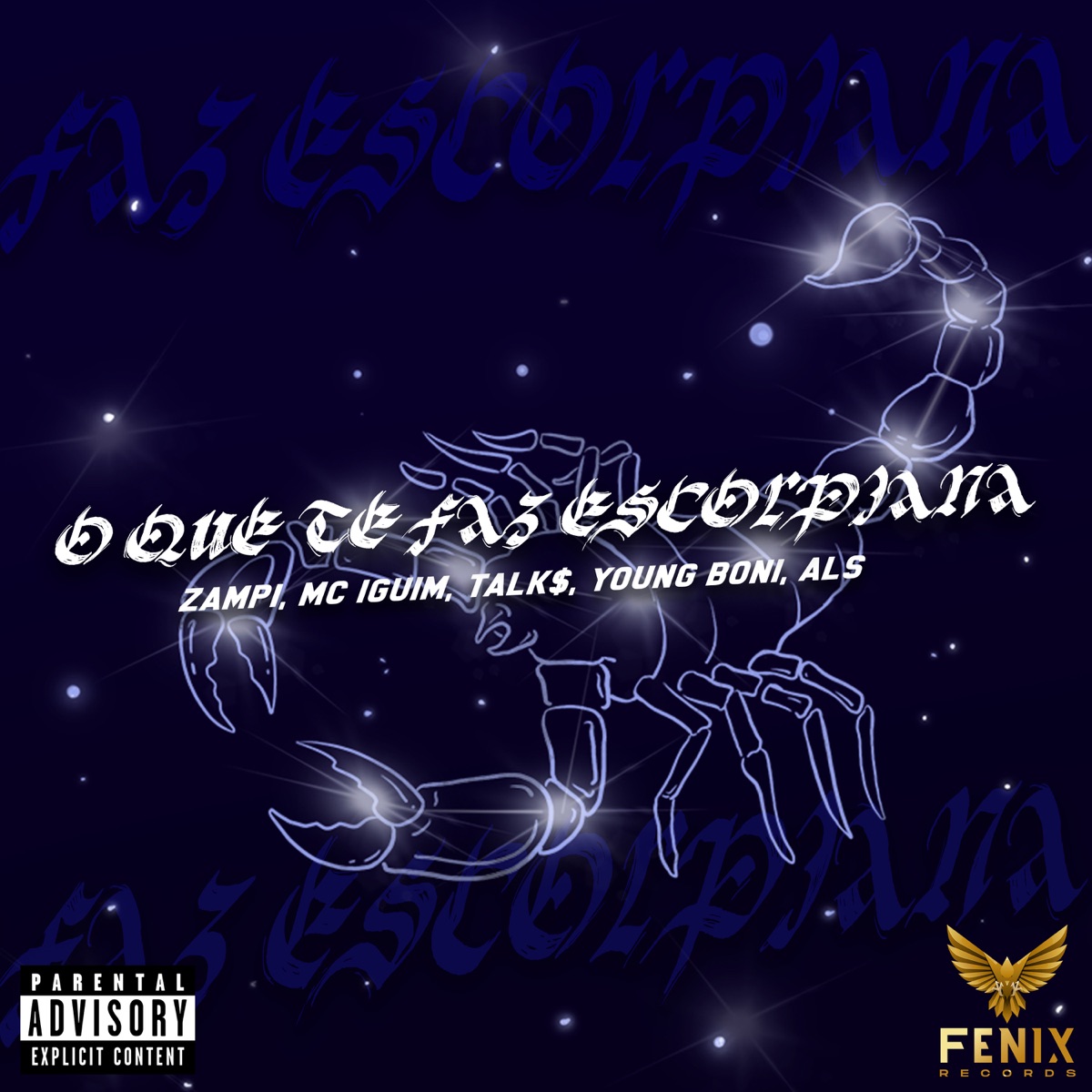 O Que Te Faz Escorpiana (feat. Zampi) - Single by MC IGUIM, TALK$, Young Boni & AL$ album cover
