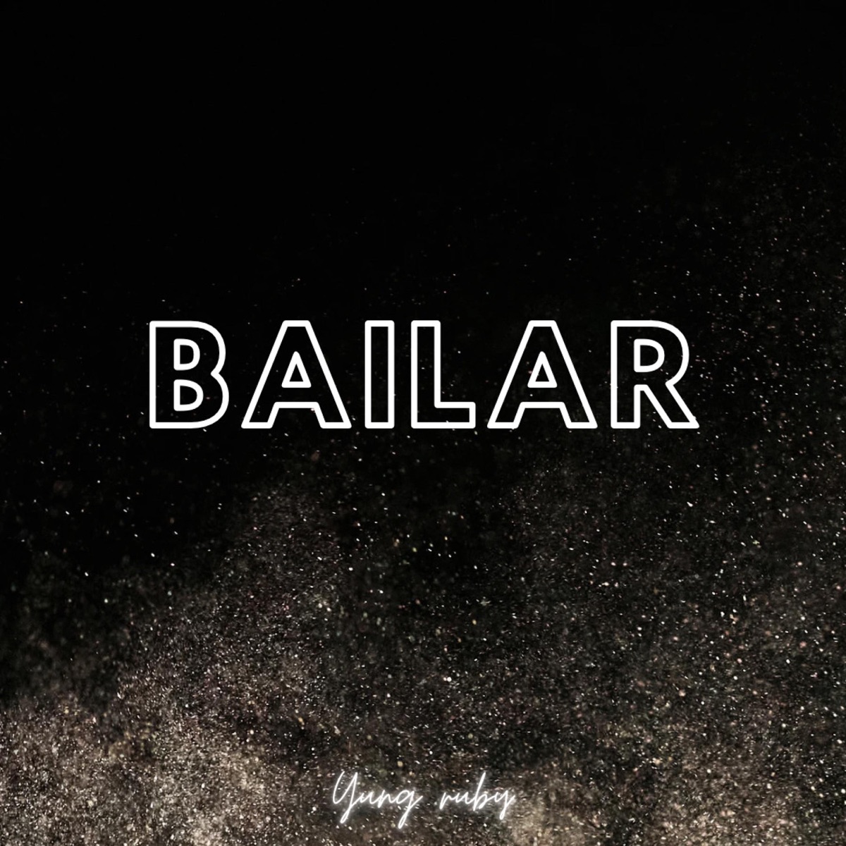 Bailar - Single by Yung Ruby album cover