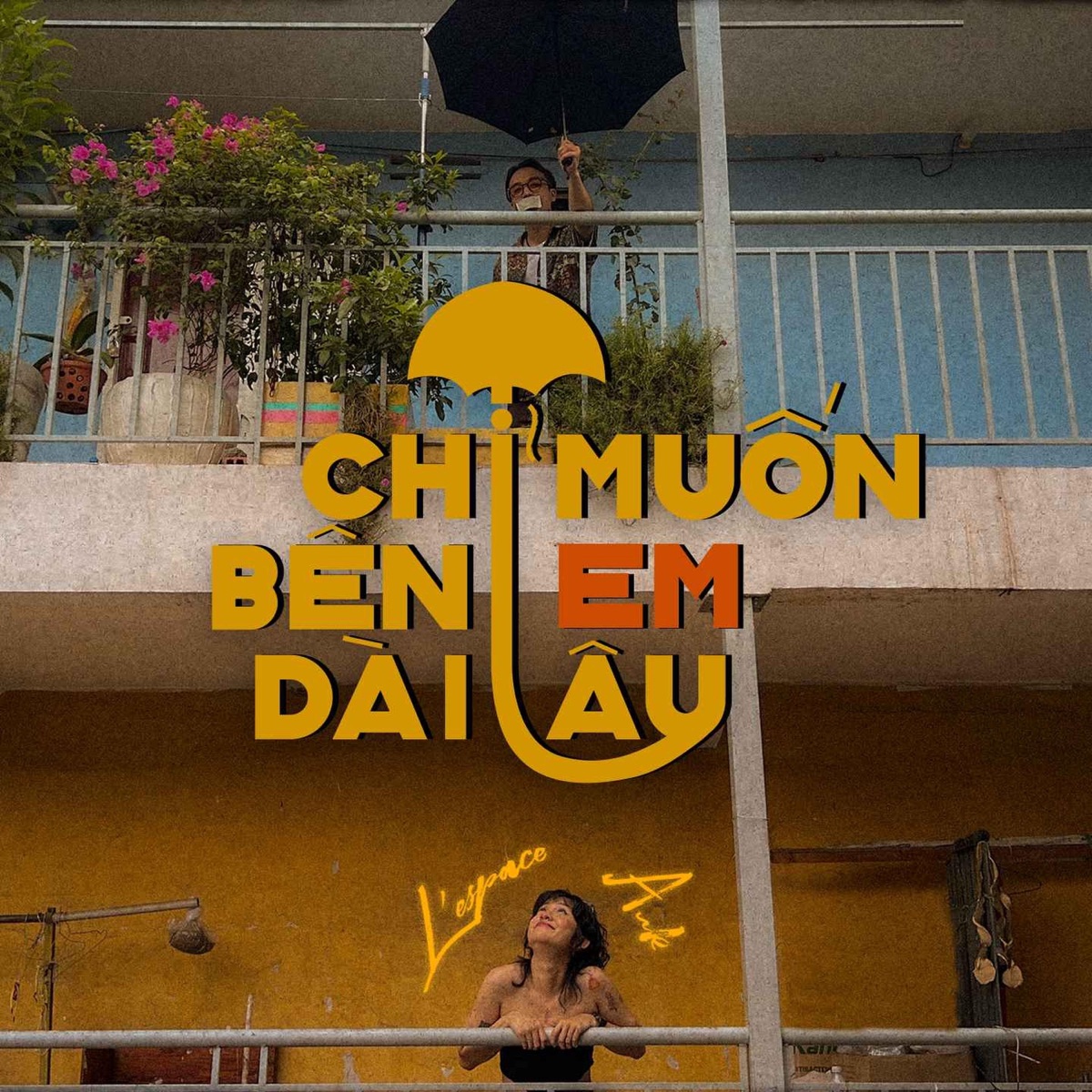 Chỉ muốn bên em dài lâu - Single by Ank & L'espace album cover