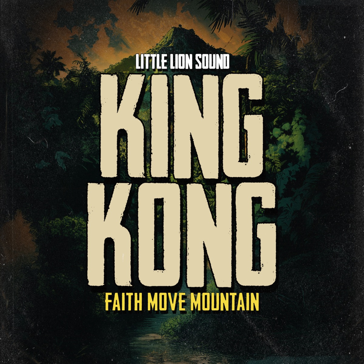 Faith Move Mountain - Single by King Kong & Little Lion Sound album cover