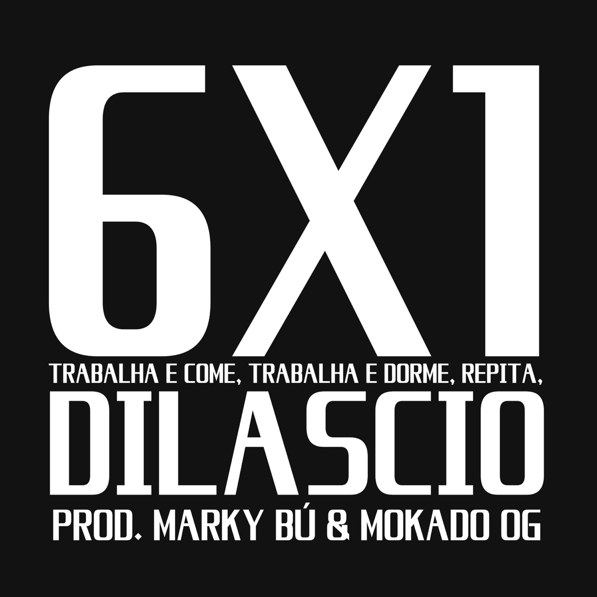 6x1 - Single by Dilascio, MOKADO OG & Marky Bú album cover