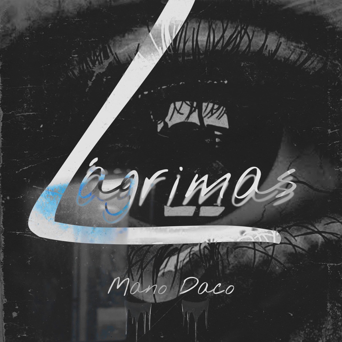 Lágrimas - Single by Mano Daco album cover