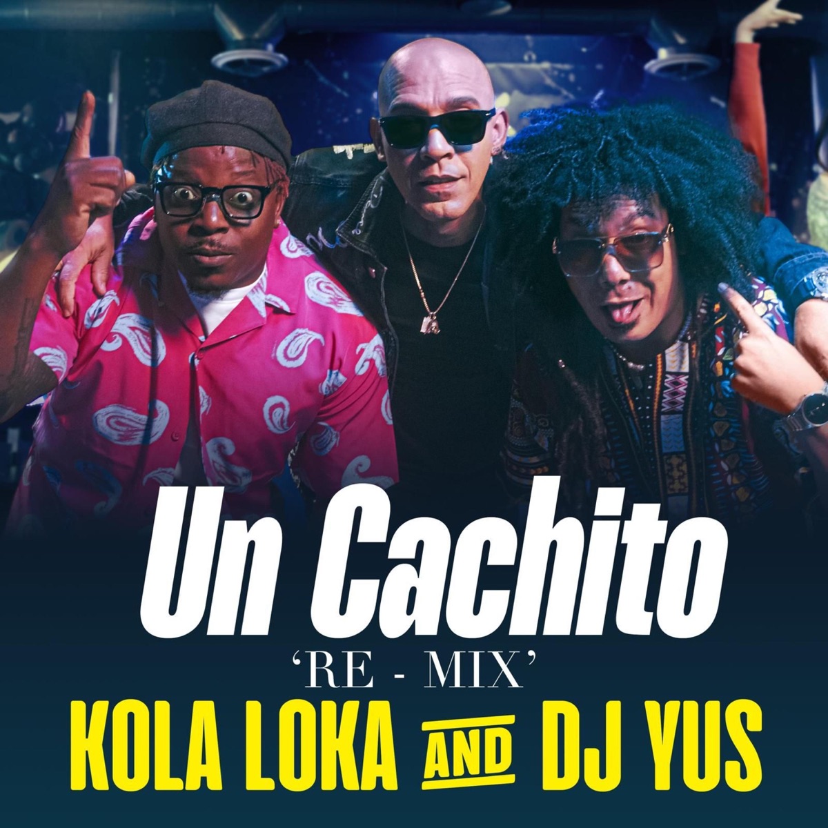Un Cachito Re Mix - Single by Kola Loka & Dj Yus album cover