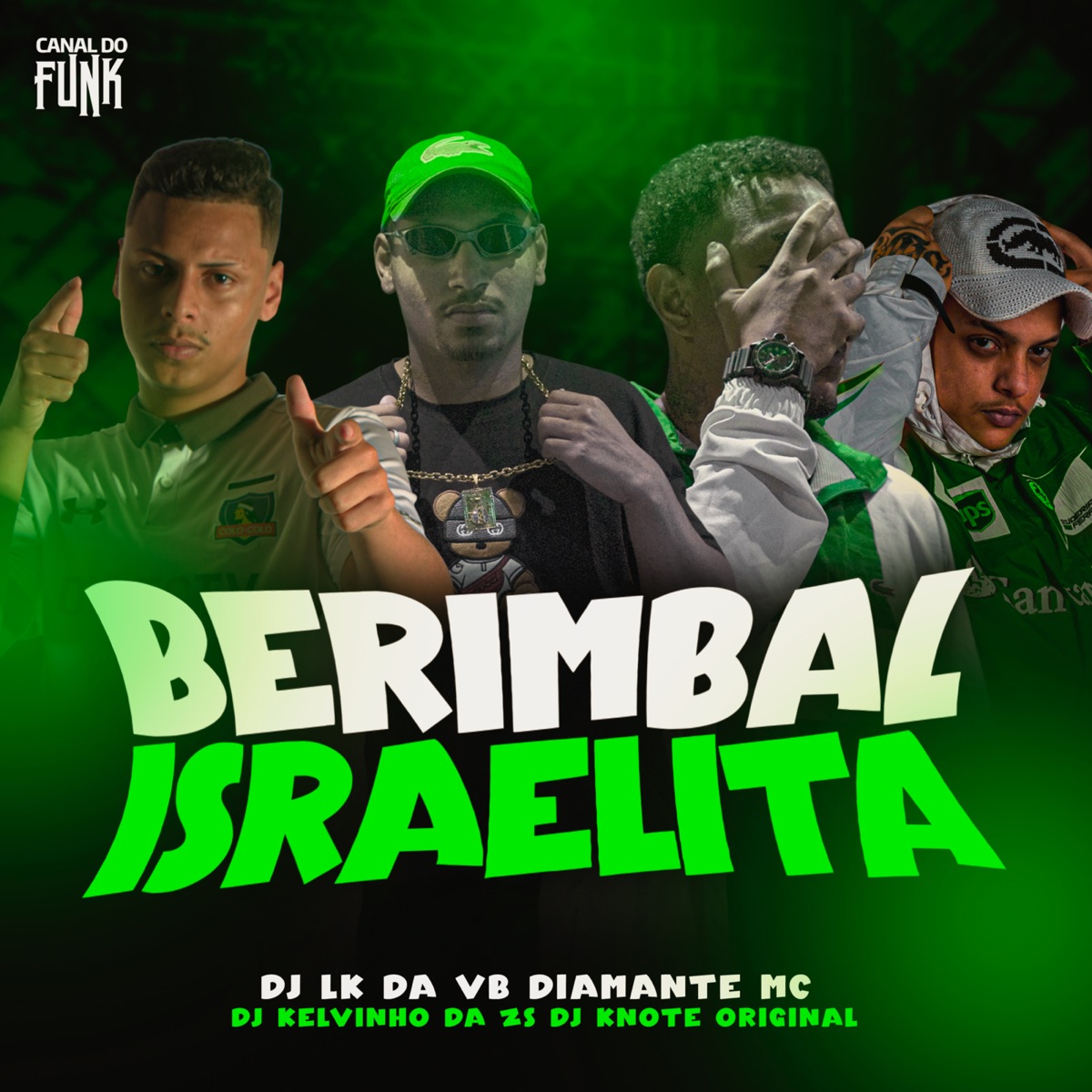 BERIMBAL ISRAELITA - Single by Dj lk da VB, DJ KELVINHO DA ZS, DJ KNOTE ORIGINAL & Diamante Negro album cover