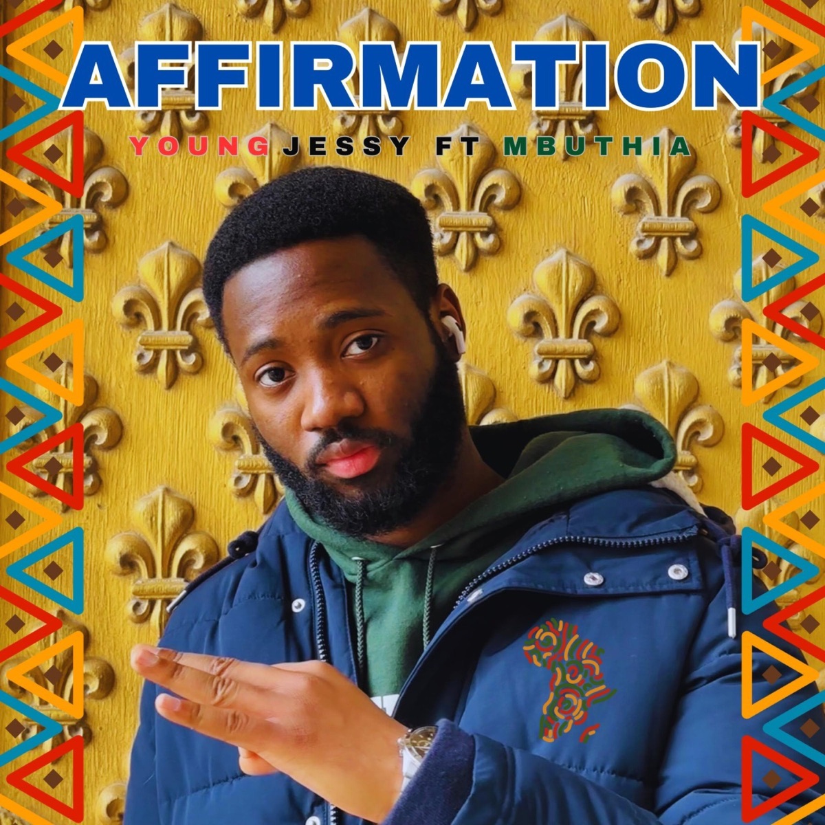 Affirmation (feat. Mbuthia) - Single by Young Jessy album cover
